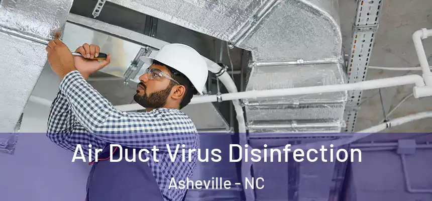 Air Duct Virus Disinfection Asheville - NC